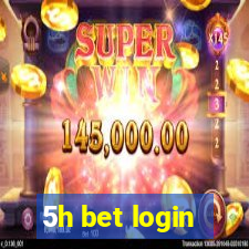 5h bet login