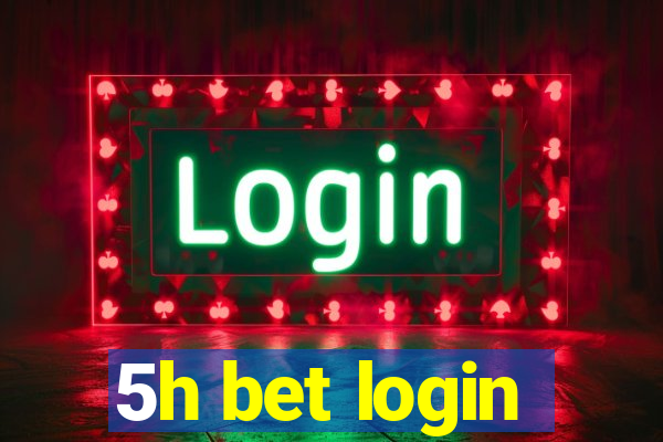 5h bet login