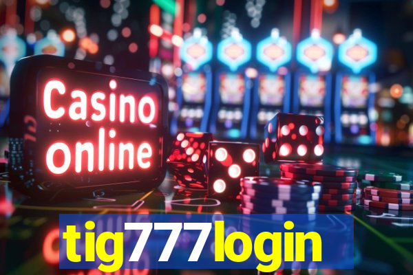 tig777login