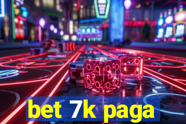 bet 7k paga