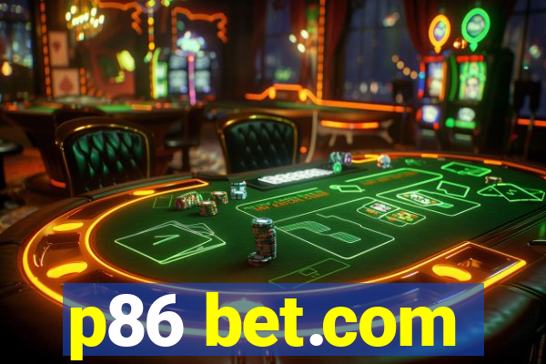 p86 bet.com