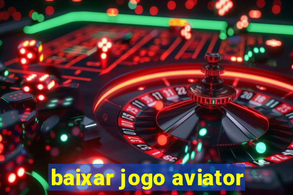 baixar jogo aviator