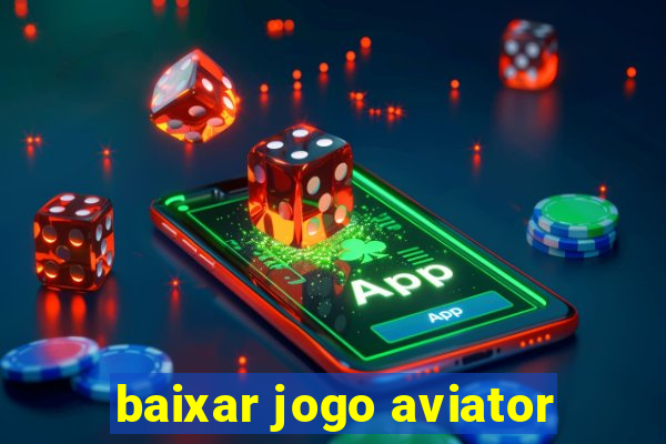 baixar jogo aviator