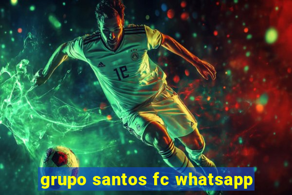 grupo santos fc whatsapp