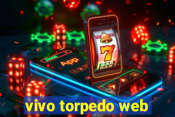 vivo torpedo web