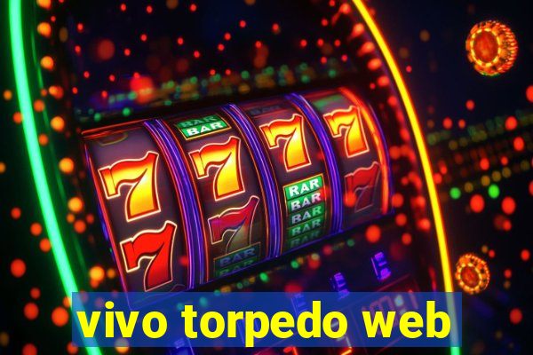 vivo torpedo web