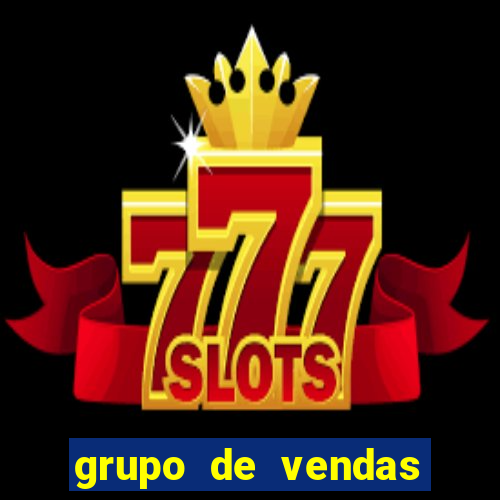 grupo de vendas whatsapp porto velho