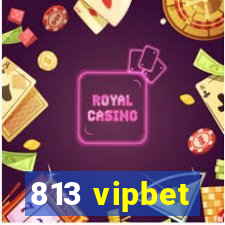 813 vipbet