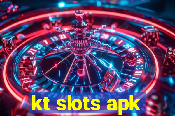 kt slots apk