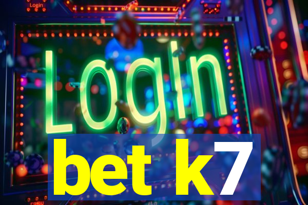 bet k7