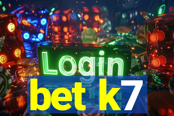 bet k7