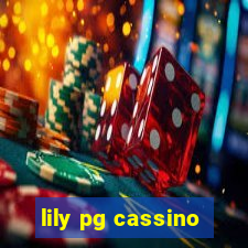 lily pg cassino