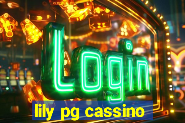 lily pg cassino