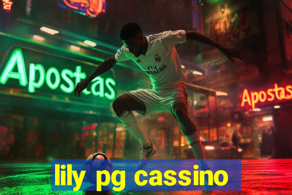 lily pg cassino