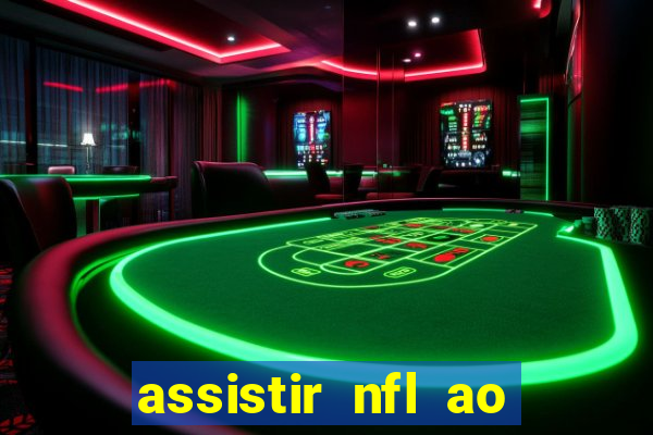 assistir nfl ao vivo grátis espn