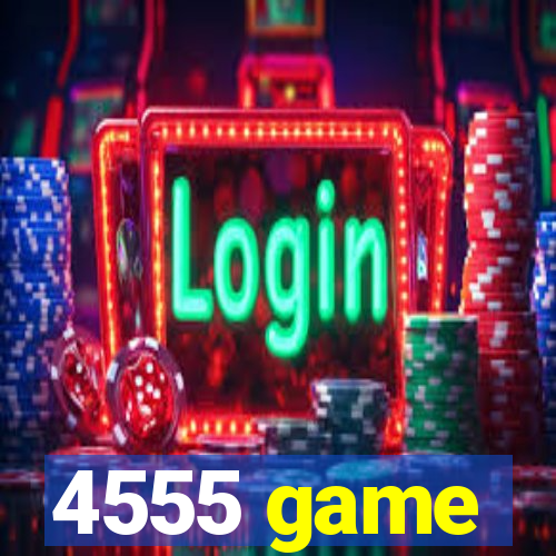 4555 game