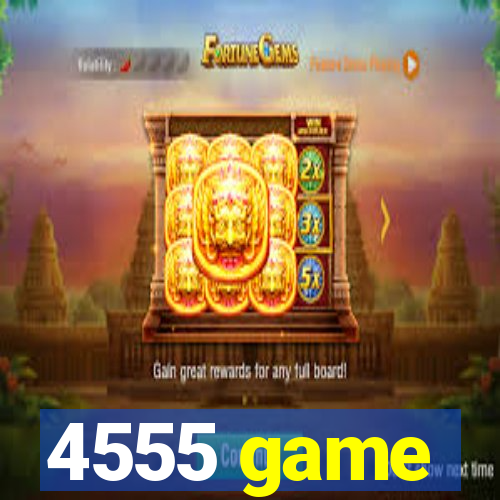 4555 game