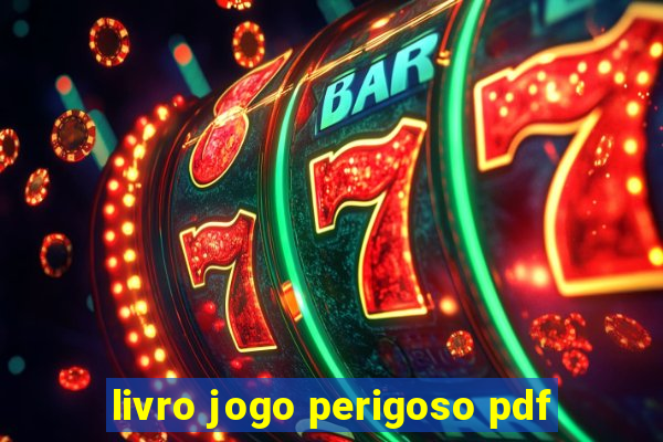 livro jogo perigoso pdf