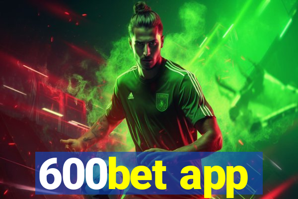 600bet app