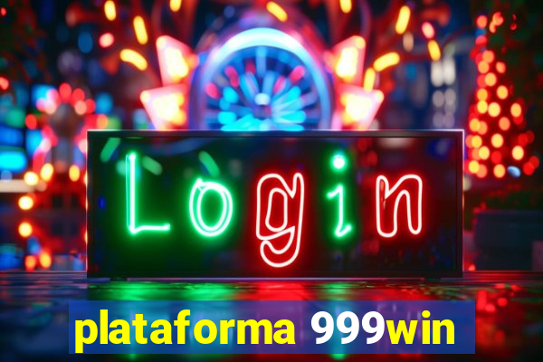 plataforma 999win