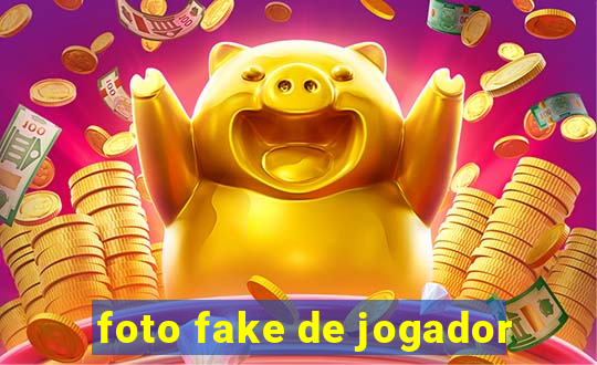 foto fake de jogador