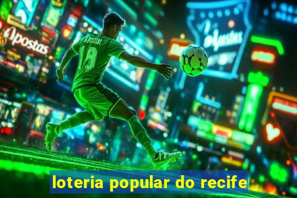 loteria popular do recife