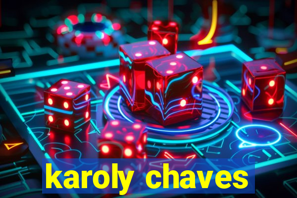 karoly chaves