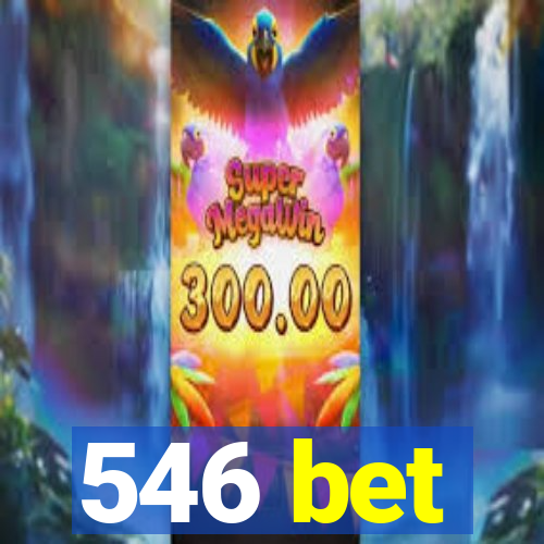 546 bet