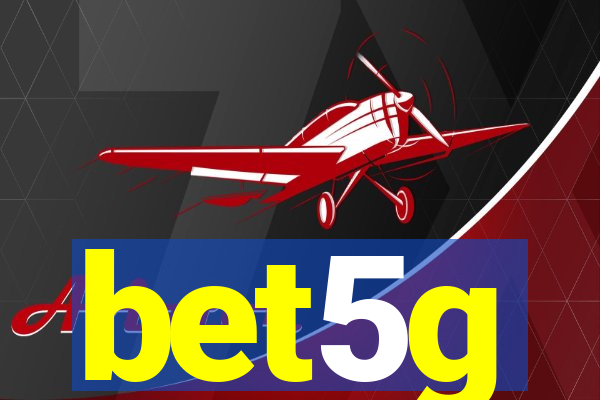 bet5g