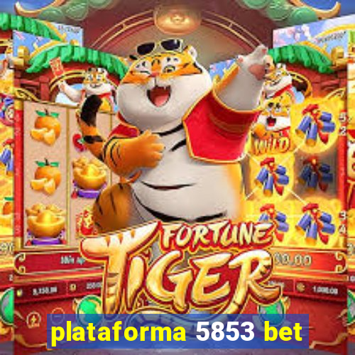 plataforma 5853 bet