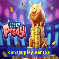 canais play santos