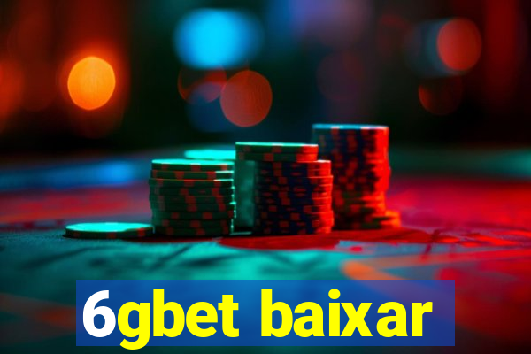 6gbet baixar