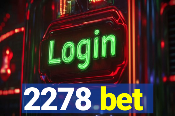 2278 bet