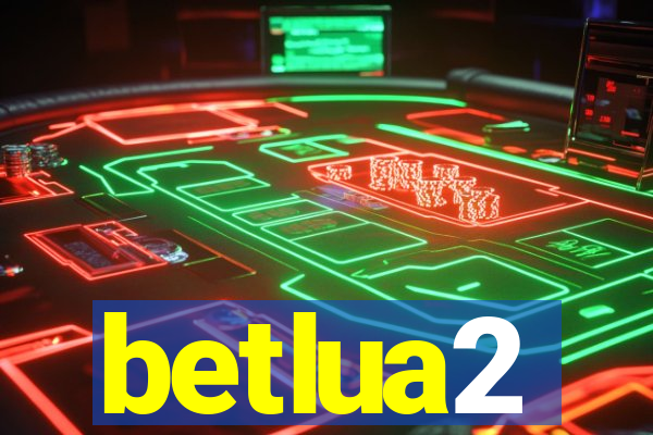 betlua2