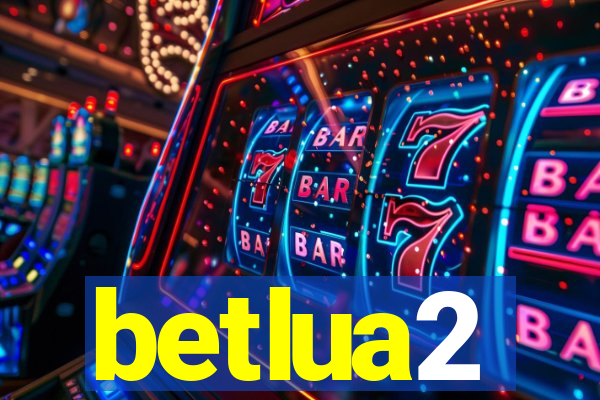 betlua2