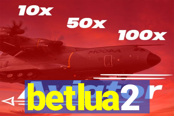 betlua2