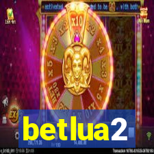 betlua2