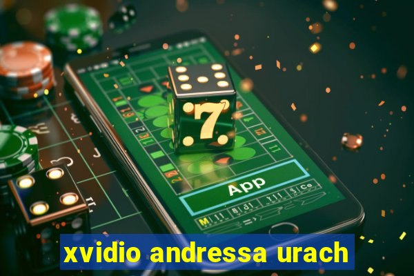 xvidio andressa urach