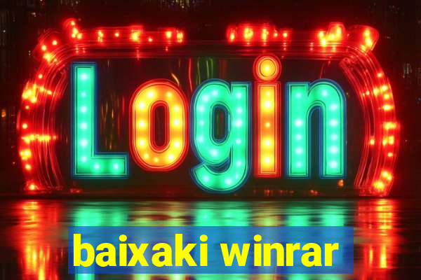 baixaki winrar