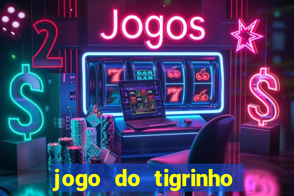 jogo do tigrinho verdade ou mentira