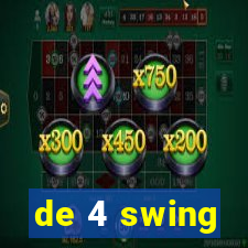 de 4 swing