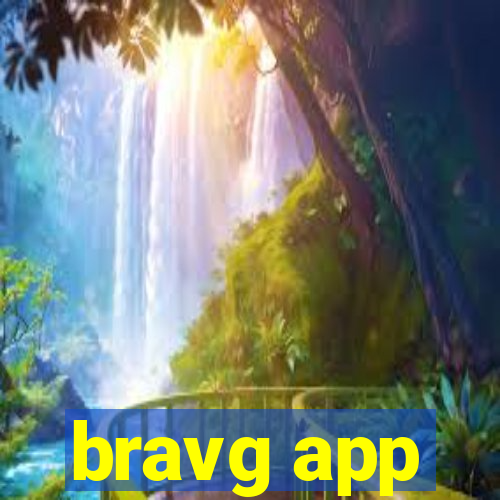 bravg app