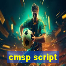 cmsp script