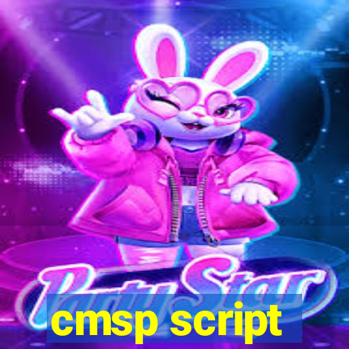 cmsp script