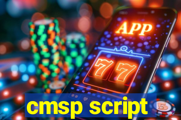 cmsp script