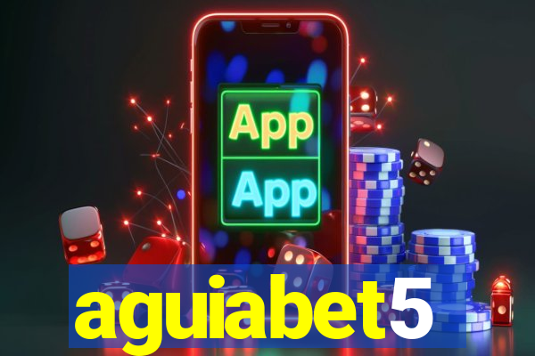 aguiabet5