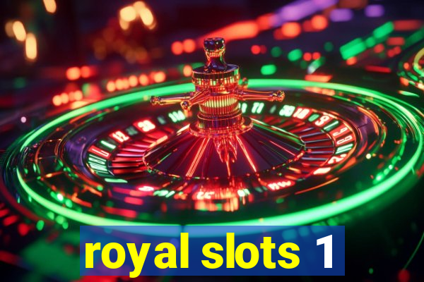 royal slots 1