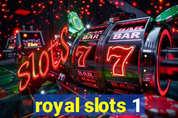 royal slots 1