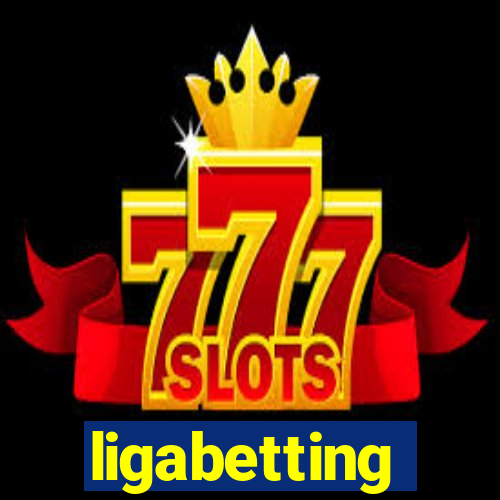 ligabetting