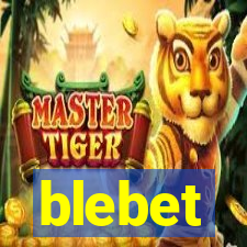 blebet